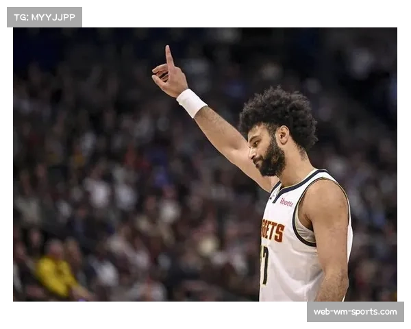 掘金穆雷外线投射稳定性不足 季后赛高端局需要更可靠输出